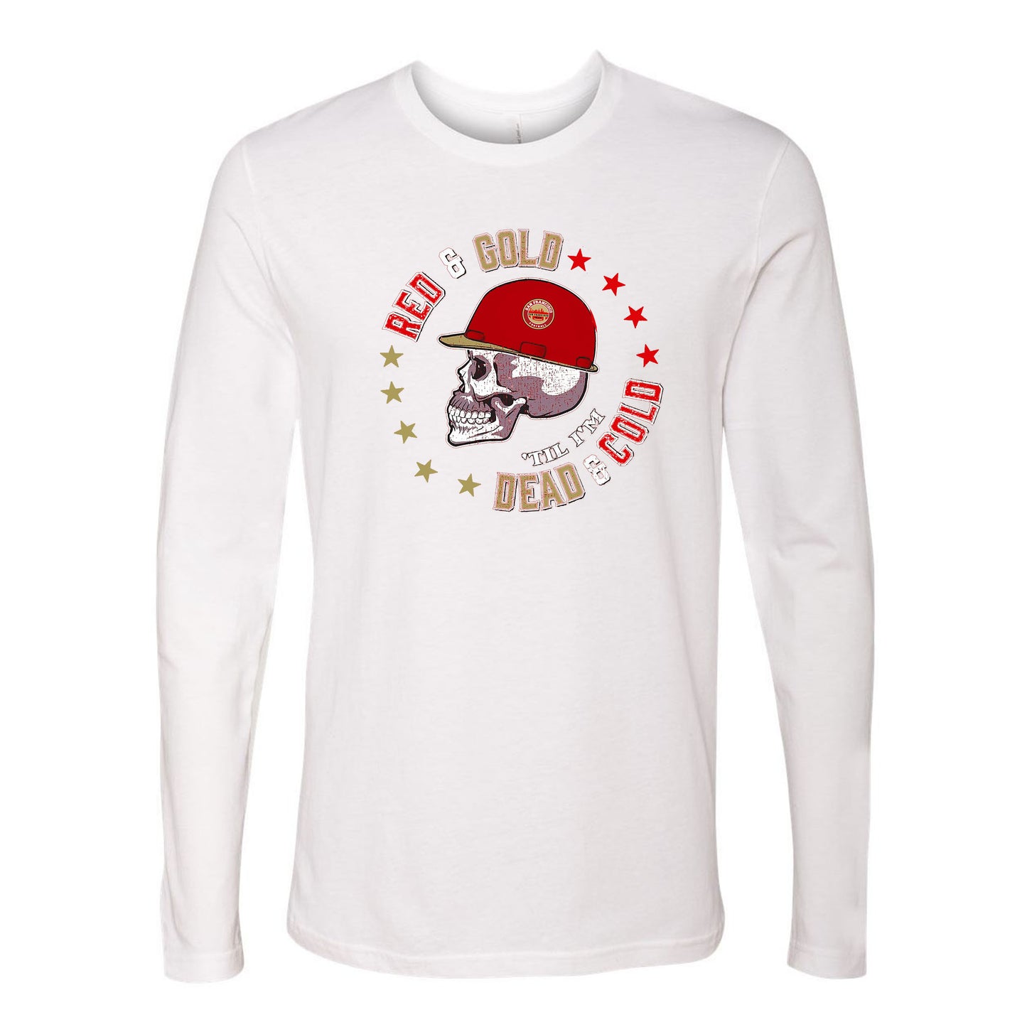 Red and Gold Till I'm Dead and Cold T-Shirt | San Francisco Football Fans