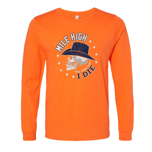 Mile High 'til the Day I Die Shirt Denver Pro Football Sportswear