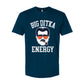 Big Ditka Energy shirt Funny Mike Ditka tee Chicago Football coach - Da Bears