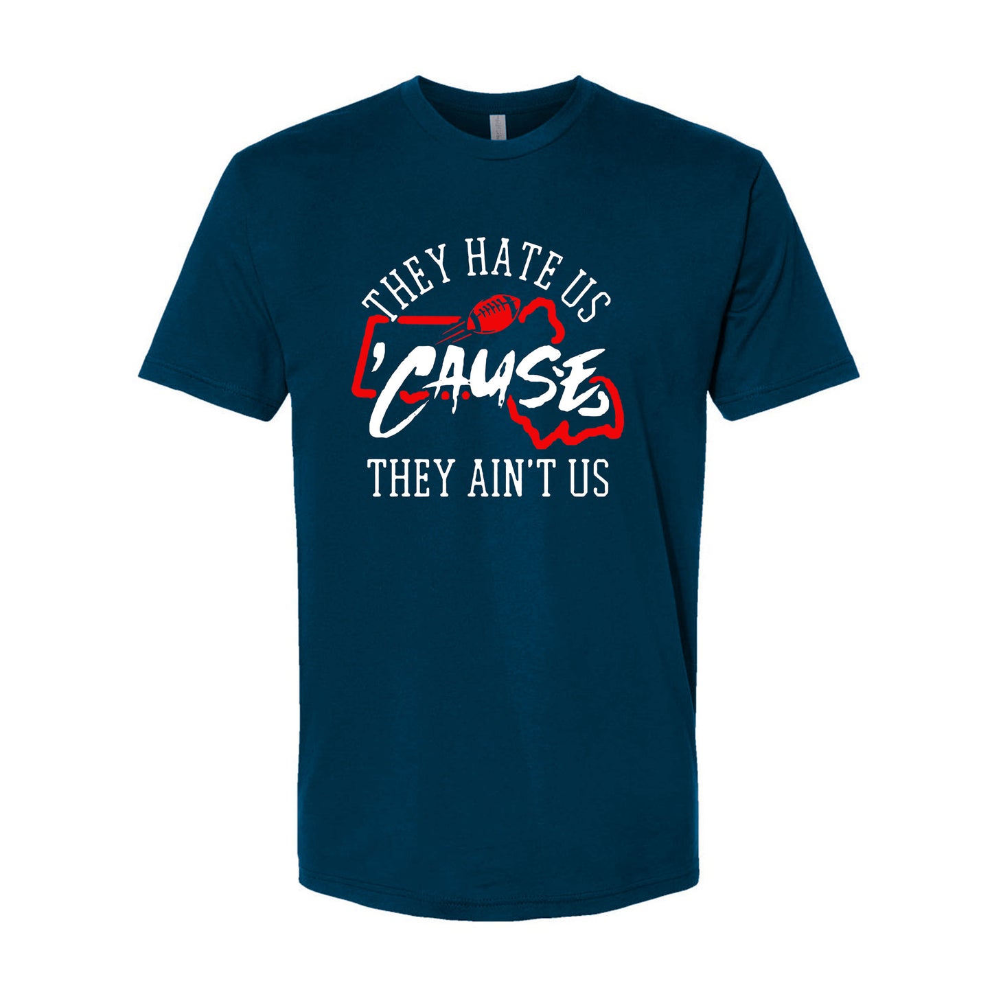 New England Football They Hate Us 'Cause They Ain't Us Shirt for Football Fans